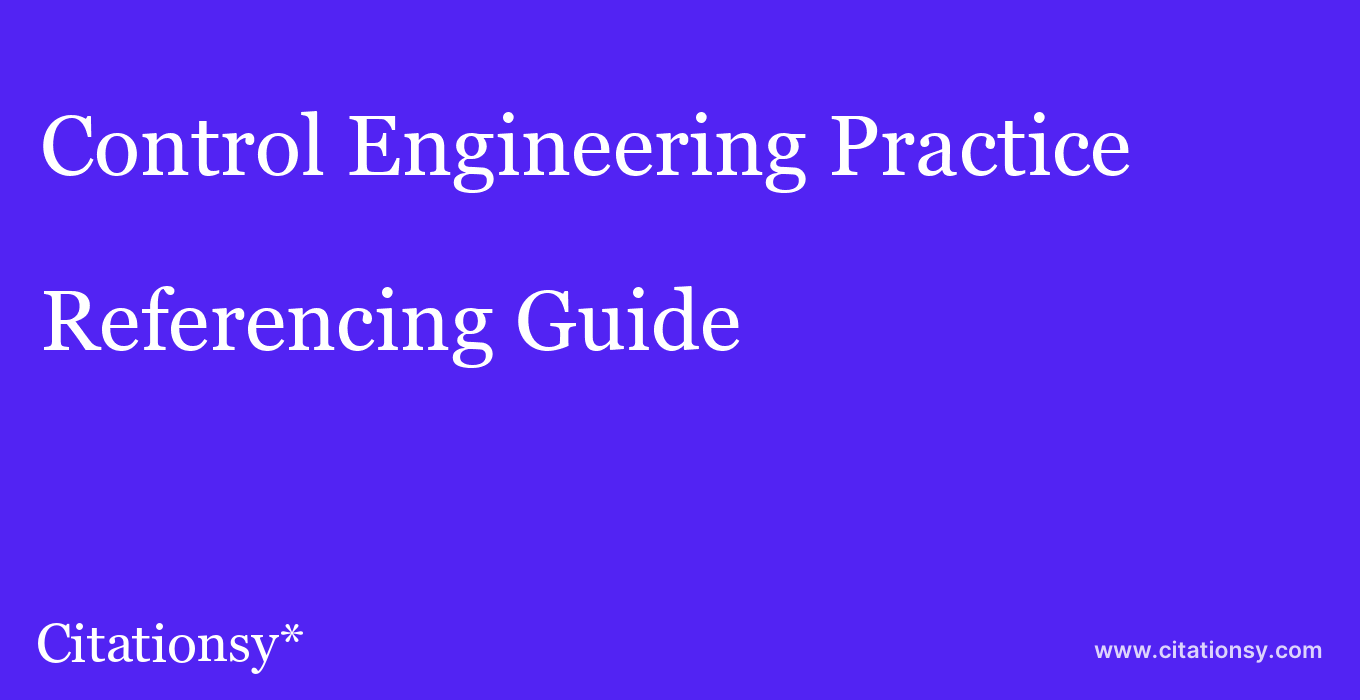 cite Control Engineering Practice  — Referencing Guide